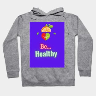 be healthy Hoodie